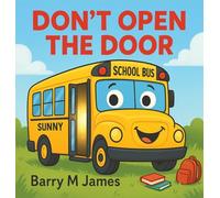 Don't Open The Door: A silly, swooshy ride with Sunny the School Bus!