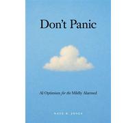 Don't Panic AI Optimism for the Mildly Alarmed - Nate B. Jones - Sasquatch Books - ebook (ePub) - Livre