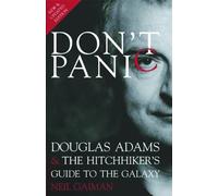 Don't Panic: Douglas Adams & The Hitchhiker's Guide To The Galaxy