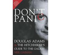 Don't Panic: Douglas Adams & the Hitchhiker's Guide to the Galaxy