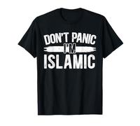 Don't Panic I'm Islamic Musulman Islam Mosquée Coran Ramadan T-Shirt