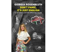 Don't panic, it's just English. La tua ultimate guide per approcciare l'inglese