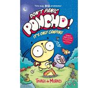 Don't Panic Poncho - It's Only Camping A hilarious graphic novel adventure, perfect for Pablo and Splash fans! - Thiago de Moraes - Macmillan Children's Books - ebook (ePub) - Livre