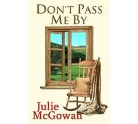 Don't Pass Me by Mcgowan, Julie (Auteur)