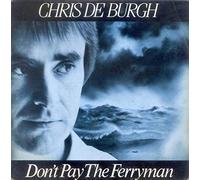 Don't pay the ferryman (1982) / Vinyl single [Vinyl-Single 7'']