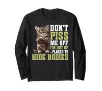 Don't Piss Me Off I'm Out Of Places To Hide Bodies - Manche Longue