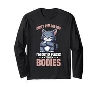 Don't Piss Me Off I'm Out of Places to Hide Bodies Manche Longue