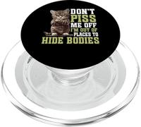 Don't Piss Me Off I'm Out Of Places To Hide Bodies - PopSockets PopGrip pour MagSafe