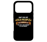 Don't Piss Off Old People Humour Sarcastique Funny Saying Blague Coque pour iPhone 17 Pro