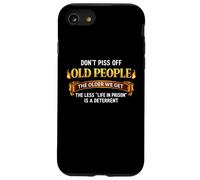 Don't Piss Off Old People Humour Sarcastique Funny Saying Blague Coque pour iPhone SE (2020) / 7/8