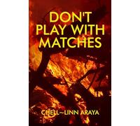 Don't Play with Matches