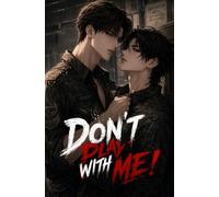 Don't Play with Me !