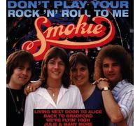 Don't Play Your Rock N Roll to Me by Smokie (1993-10-18)