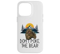 Don't Poke The Bear Avertissement Funny Grizzly Spirit Animal Coque pour iPhone 14 Pro Max