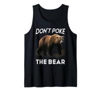 Don't Poke The Bear Avertissement Funny Grizzly Spirit Animal Débardeur