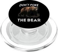 Don't Poke The Bear Avertissement Funny Grizzly Spirit Animal PopSockets PopGrip pour MagSafe