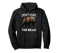 Don't Poke The Bear Avertissement Funny Grizzly Spirit Animal Sweat à Capuche