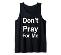 Don't Pray for Me Débardeur