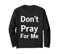 Don't Pray for Me Manche Longue