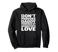 Don't Provoke Daddy Powered by Daughters Love Proud Girl Dad Sweat à Capuche