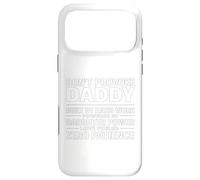 Don't Provoke Daddy, propulsé par Daughter Power Proud Dad Coque pour iPhone 17 Pro Max