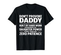 Don't Provoke Daddy, propulsé par Daughter Power Proud Dad T-Shirt