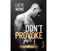 Don't Provoke Me ! - Lucie Mimi - Alter Real - broché - Roman