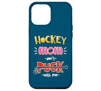 Don't Puck with Me Funny Hockey Mom Coque pour iPhone 12 Pro Max