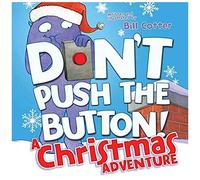 Don't Push The Button! A Christmas Adventure