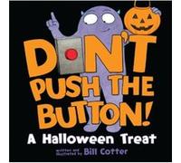 Dont Push the Button A Halloween Treat by Bill Cotter Bill Cotter (Auteur)