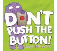 Dont Push the Button by Bill Cotter Bill Cotter (Auteur)