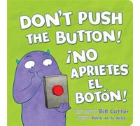 Don't Push the Button! / ¡No Aprietes el Botón! (Bilingual English - Spanish) - Bill Cotter - Sourcebooks Jabberwocky - ebook (ePub) - Livre