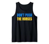 Don't Push The Horses - Ne Poussez Pas Les Chevaux Débardeur