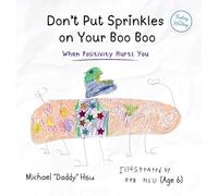 Don't Put Sprinkles on Your Boo Boo: When Positivity Hurts You