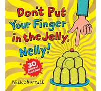 Don't Put Your Finger in the Jelly, Nelly (30th Anniversary Edition) PB