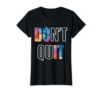 Don't Quit Do It - Inspiration Motivationnelle positivité T-Shirt Graphique avec Valeur, Femme, Noir, S