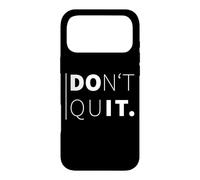 Don't Quit. Motivant Coque pour iPhone 17 Pro Max
