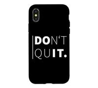 Don't Quit. Motivant Coque pour iPhone X/XS