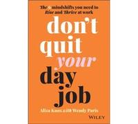 Dont Quit Your Day Job by Wendy Paris Wendy Paris (Auteur)