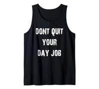 Dont Quit Your Day Job Conseils amusants Débardeur