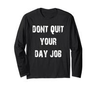 Dont Quit Your Day Job Conseils amusants Manche Longue