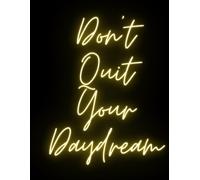 Don't Quit Your Daydream