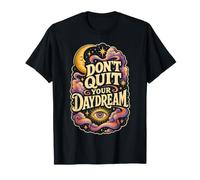 Dont Quit Your Daydream Citation rétro rêveuse T-Shirt