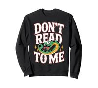 Don't Read to Me Antisocial Paresseux Anti-Livre |- Sweatshirt