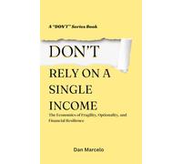 Don't Rely On A Single Income: The Economics of Fragility, Optionality, and Financial Resilience