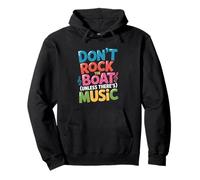 Don't Rock The Boat (Unless There's Music) Fun Cruise Part Sweat à Capuche
