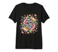 Don't Run Away from Challenges Run Over Them - T-Shirt Haut de Gamme