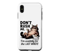 Don't Rush Me, Chat procrastinateur de dernière Minute Coque pour iPhone XS Max