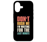 Don't Rush Me I'm Waiting for The Last Minute Rétro Vintage Coque pour iPhone 17