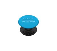 Don't Rush Me I'm Waiting Until The Last Minute PopSockets PopGrip Adhésif